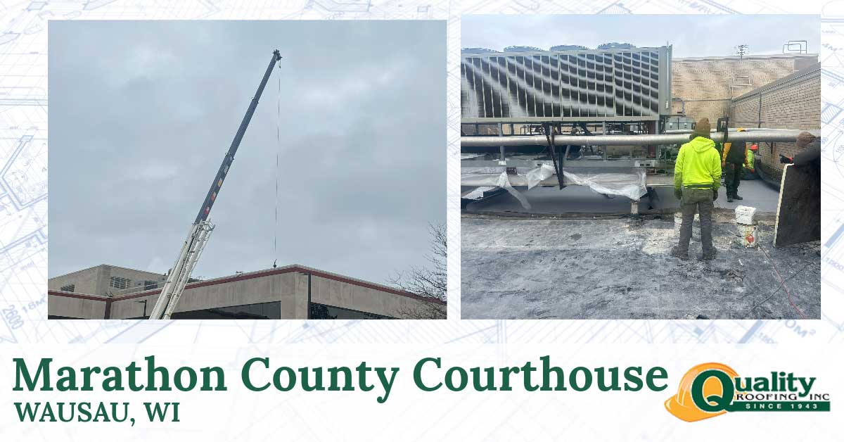 Quality Roofing Inc Navigates Unique Challenges at Marathon County Courthouse Project